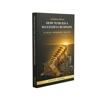Clueless About How To Build A Successful Business In The Self-Improvement Industry