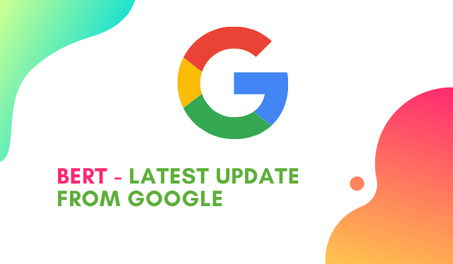 BERT - Latest Google Update
